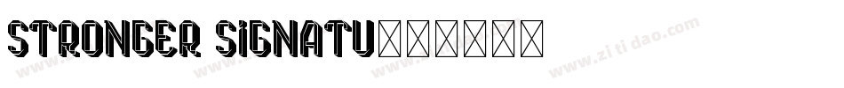 stronger signatu字体转换